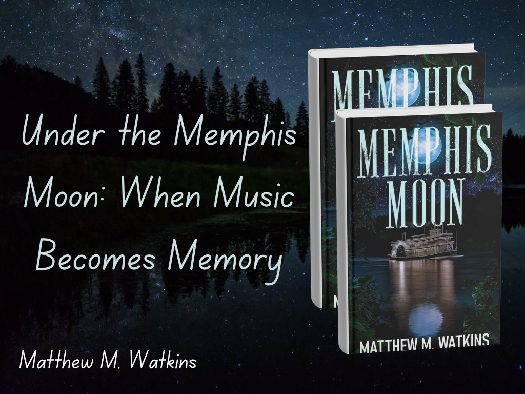 Under the Memphis Moon: When Music Becomes Memory